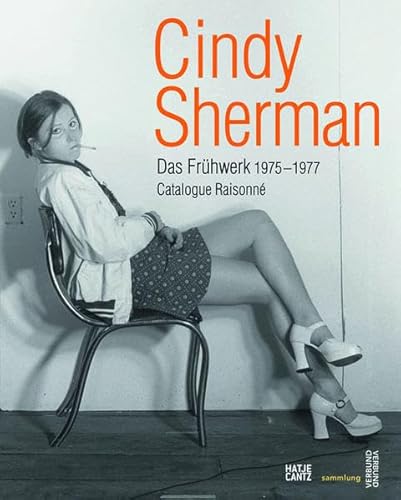 Cindy Sherman: Das Frühwerk 1975-1977 Catalogue Raisonné