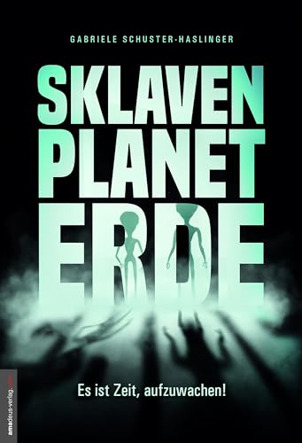 Sklavenplanet Erde: Es ist Zeit, aufzuwachen!