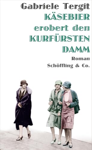 Käsebier erobert den Kurfürstendamm: Roman von Schöffling