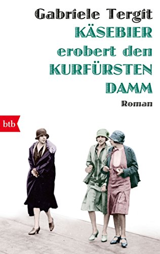 Käsebier erobert den Kurfürstendamm: Roman von btb