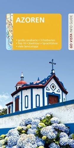 GO VISTA: Reiseführer Azoren: Mit Faltkarte und 3 Postkarten GO VISTA: Reiseführer Azoren: Mit Faltkarte und 3 Postkarten