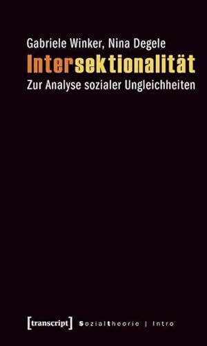 Intersektionalität: Zur Analyse sozialer Ungleichheiten (Sozialtheorie) von Transcript Verlag