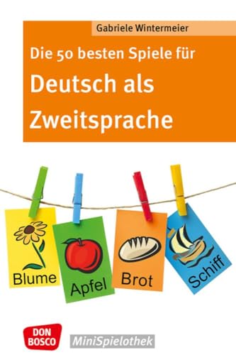 Die 50 besten Spiele für Deutsch als Zweitsprache (Don Bosco MiniSpielothek) von Don Bosco