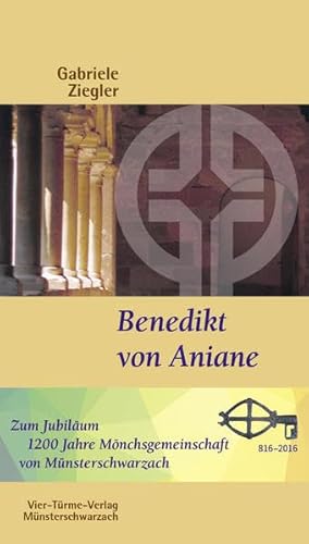 Benedikt von Aniane. Mönch und Reformer. Münsterschwarzacher Kleinschriften Band 198