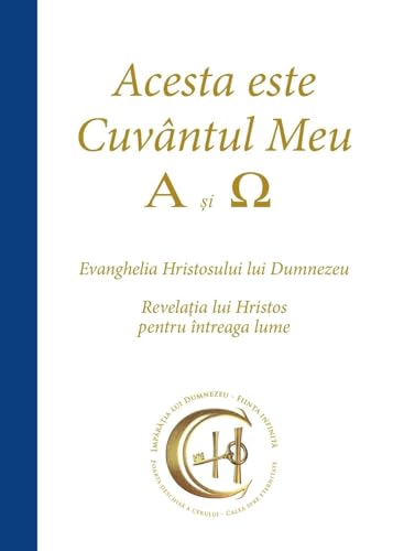 Acesta este Cuvântul Meu - A si ¿: Evanghelia Hristosului lui Dumnezeu - Revela¿ia lui Hristos pentru întreaga lume Acesta este Cuvântul Meu - A si ¿: Evanghelia Hristosului lui Dumnezeu - Revela¿ia lui Hristos pentru întreaga lume von Gabriele Publishing House