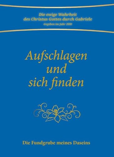 Aufschlagen und sich finden: Die Fundgrube meines Daseins