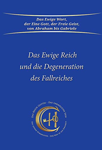 Das Ewige Reich und die Degeneration des Fallreiches