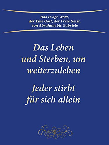 Das Leben und Sterben, um weiterzuleben. Jeder stirbt für sich allein