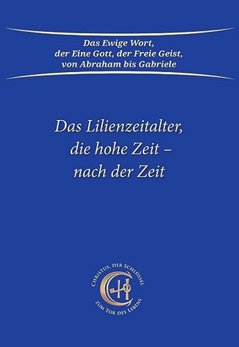 Das Lilienzeitalter, die hohe Zeit - nach der Zeit