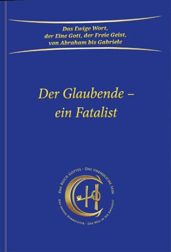 Der Glaubende – ein Fatalist von Gabriele-Verlag Das Wort