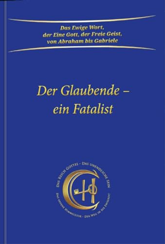 Der Glaubende – ein Fatalist Der Glaubende – ein Fatalist