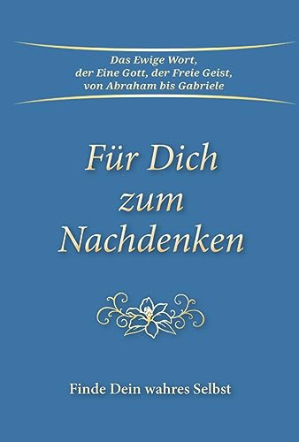 Für Dich zum Nachdenken: Finde Dein wahres Selbst