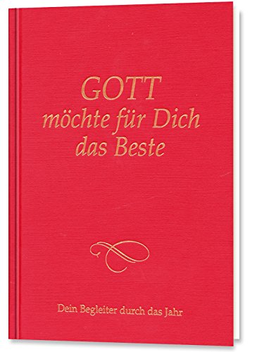 Gott möchte für dich das Beste von Gabriele-Verlag Das Wort