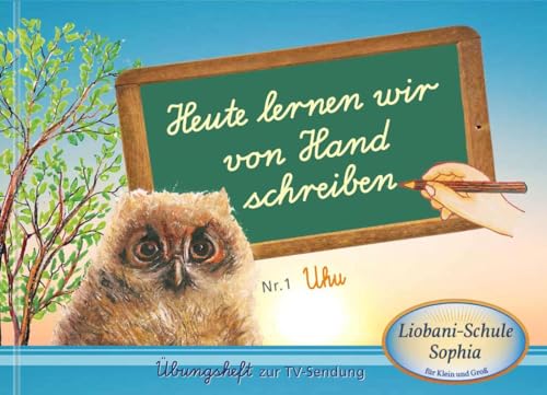 Heute lernen wir von Hand schreiben: Übungsheft von Gabriele Verlag