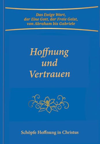 Hoffnung und Vertrauen: Schöpfe Hoffnung in Christus von Gabriele-Verlag Das Wort