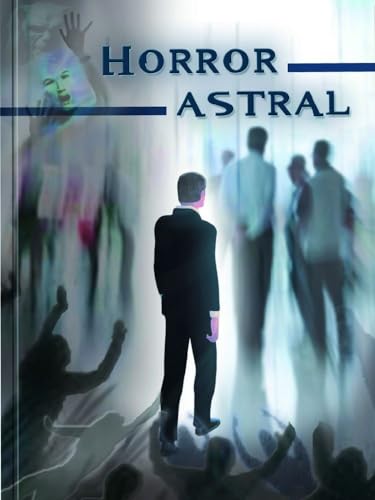 Horror Astral: Ungekürzte Ausgabe