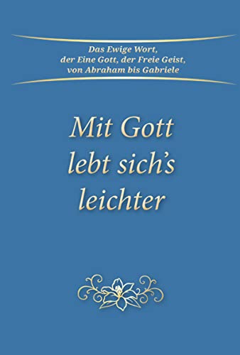 Mit Gott lebt sich's leichter