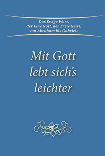 Mit Gott lebt sich's leichter von Gabriele-Verlag Das Wort