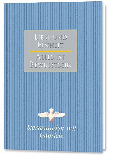 Sternstunden mit Gabriele: Liebe und Einheit - Alles ist Bewusstsein