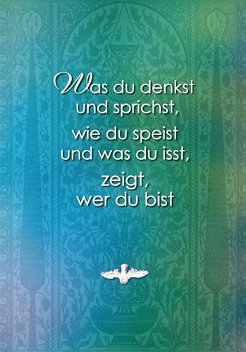 Was du denkst und sprichst, wie du speist und was du isst, zeigt wer du bist