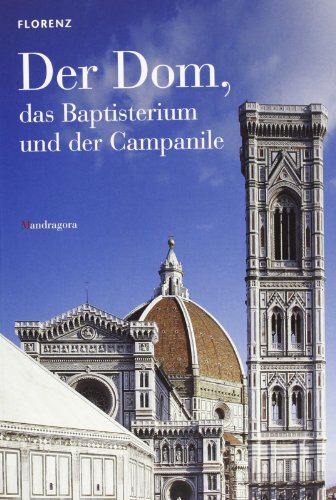 Florenz Der Dom das Baptisterium und der Campanile von Mandragora