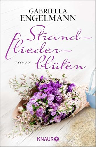 Strandfliederblüten: Roman | Berührender Nordsee-Roman über Achtsamkeit, Familiengeheimnisse und Selbstfindung von Droemer Knaur*