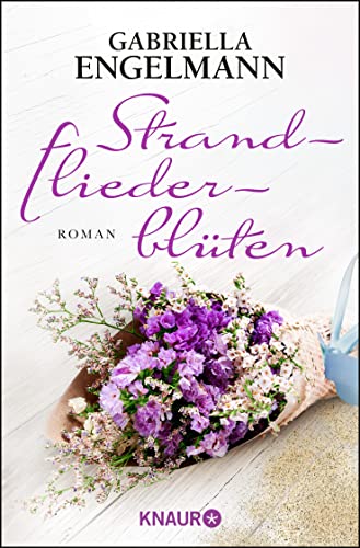 Strandfliederblüten: Roman Strandfliederblüten: Roman