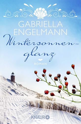 Wintersonnenglanz: Roman | Band 3 der Feel-Good-Roman-Reihe der Bestseller-Autorin Gabriella Engelmann Wintersonnenglanz: Roman | Band 3 der Feel-Good-Roman-Reihe der Bestseller-Autorin Gabriella Engelmann