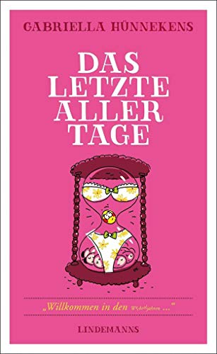 Das letzte aller Tage: Willkommen in den Wechseljahren (Lindemanns Bibliothek)