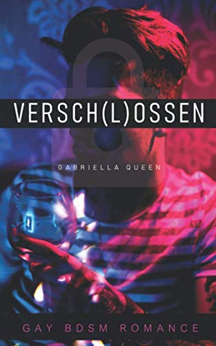 Versch(l)ossen: Gay BDSM Romance von Independently published