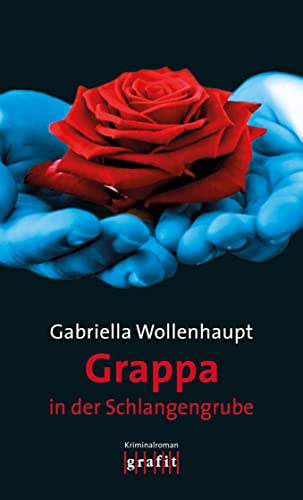 Grappa in der Schlangengrube: Kriminalroman (Maria Grappa) von Grafit Verlag