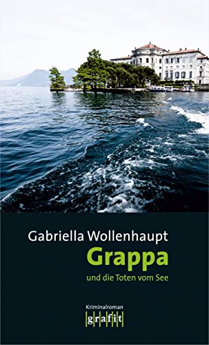 Grappa und die Toten vom See: Kriminalroman (Maria Grappa) von Grafit Verlag