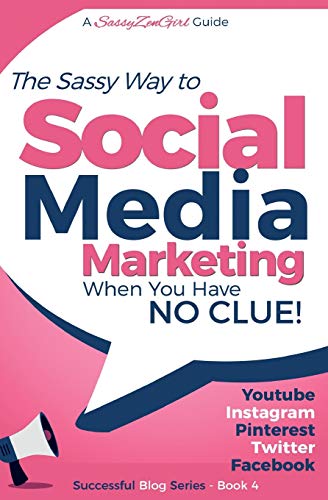 Social Media Marketing - when you have NO CLUE!: Youtube, Instagram, Pinterest, Twitter, Facebook (Beginner Internet Marketing Series, Band 3) von Createspace Independent Publishing Platform