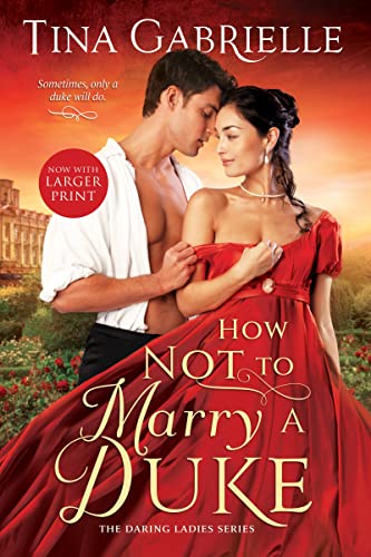 How Not to Marry a Duke (The Daring Ladies, 2, Band 2) von Entangled: Amara