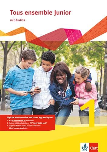 Tous ensemble Junior 1: Cahier d'activités mit Audios 1. Lernjahr (Tous ensemble Junior. Französisch als 1. Fremdsprache. Ausgabe ab 2014)