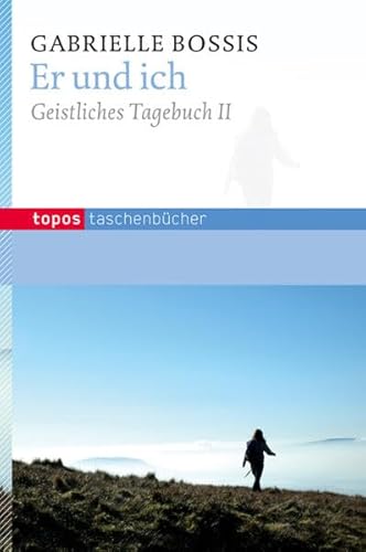 Er und ich: Geistliches Tagebuch II (Topos Taschenbücher) von Topos, Verlagsgem.