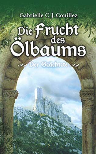 Die Frucht des Ölbaums: Der Geächtete von Books on Demand