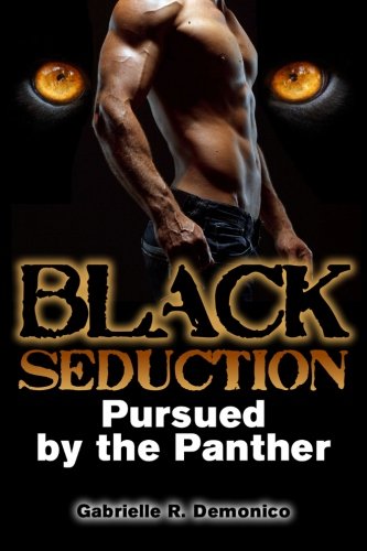 Black Seduction - Pursued by the Panther (Color of Lust Series)