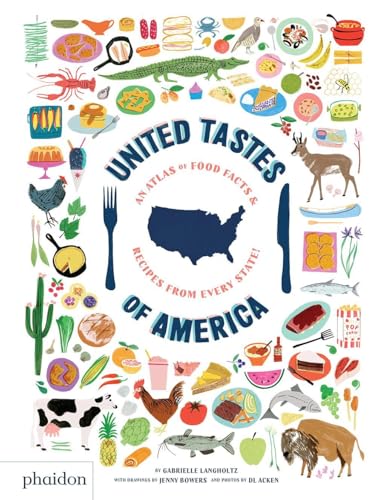 United Tastes of America: An Atlas of Food Facts & Recipes from Every State! (Libri per bambini) von PHAIDON