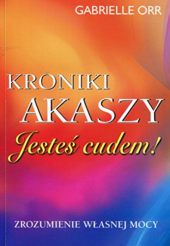 Kroniki Akaszy Jestes cudem