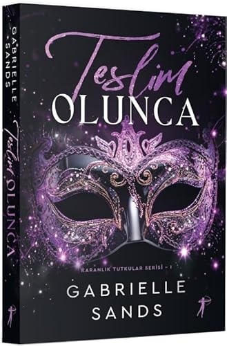 Teslim Olunca: Karanlık Tutkular Serisi - 1 von Artemis Yayınları