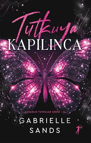 Tutkuya Kapılınca: Karanlık Tutkular Serisi - 2 von Artemis Yayınları