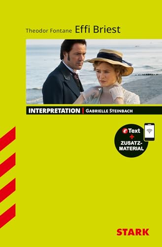 STARK Interpretationen Deutsch - Theodor Fontane: Effi Briest