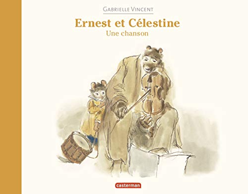 Ernest et Celestine - Une chanson: Edition souple