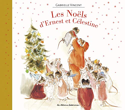Ernest et Célestine - Les Noëls d'Ernest et Célestine: Recueil 3 histoires