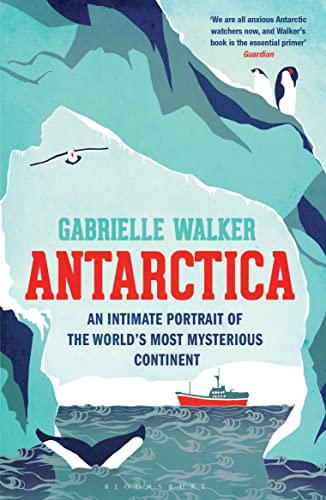 Antarctica: An Intimate Portrait of the World's Most Mysterious Continent von Bloomsbury Paperbacks