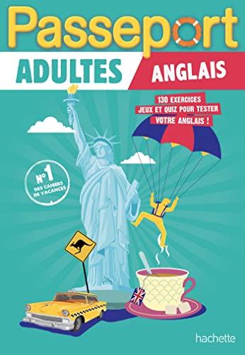 Passeport Adultes - Anglais - Cahier de vacances 2024: 130 exercices, jeux et quiz pour tester votre anglais !