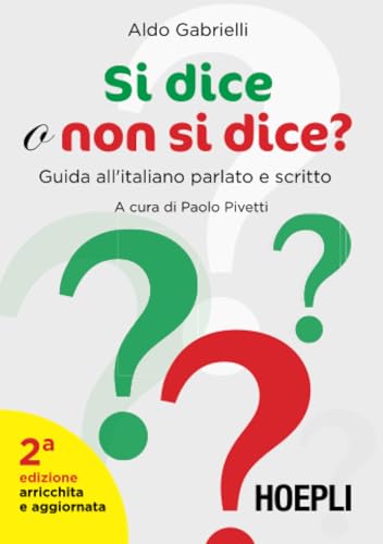 Si dice o non si dice?: Guida all'italiano parlato e scritto Si dice o non si dice?: Guida all'italiano parlato e scritto von Hoepli