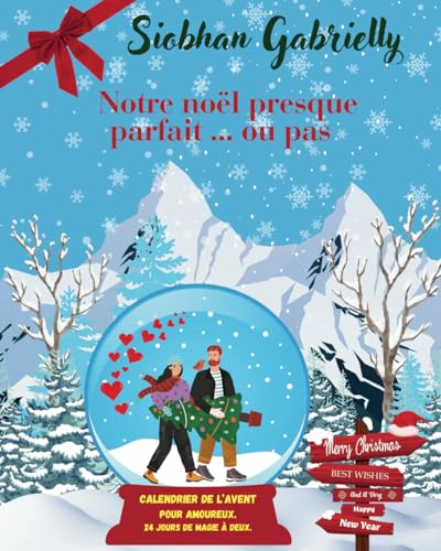 Notre Noël presque parfait ou pas: Carnet calendrier de l'avent pour couple