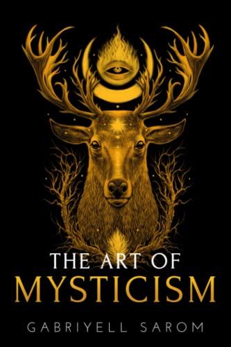 The Art of Mysticism: Practical Guide to Mysticism & Spiritual Meditations (The Sacred Mystery, Band 1) von Independently Published